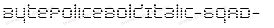 BytePoliceBoldItalic-6qAD字体转换