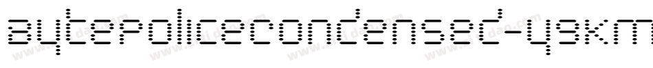 BytePoliceCondensed-y9KM字体转换
