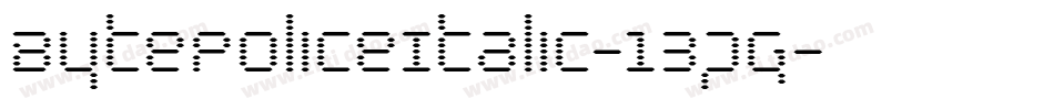 BytePoliceItalic-13pg字体转换