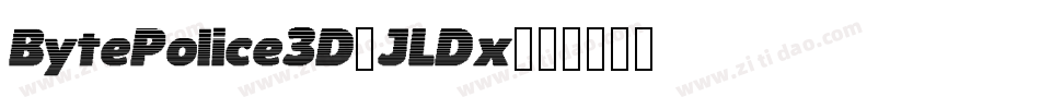 BytePolice3D-JLDx字体转换