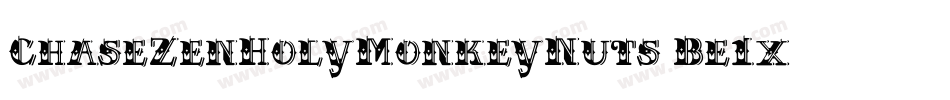 ChaseZenHolyMonkeyNuts-Be1x字体转换