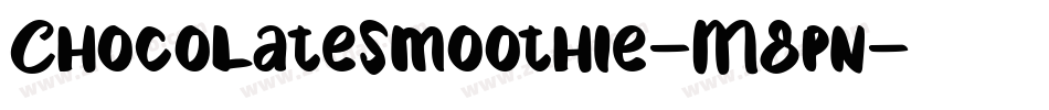 ChocolateSmoothie-M8pn字体转换
