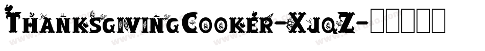 ThanksgivingCooker-XjqZ字体转换