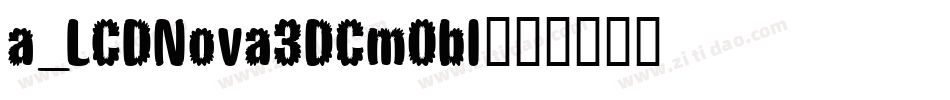 a_LCDNova3DCmObl字体转换