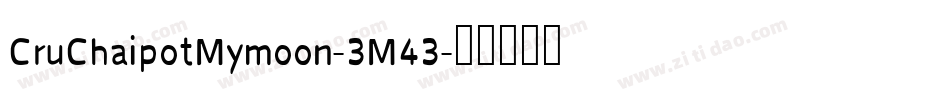 CruChaipotMymoon-3M43字体转换