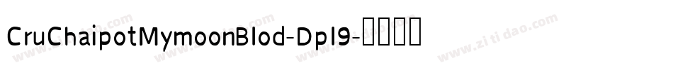 CruChaipotMymoonBlod-Dpl9字体转换