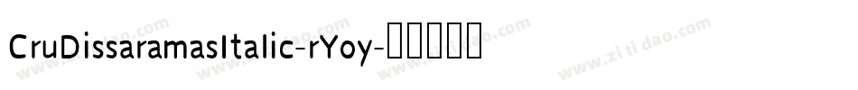 CruDissaramasItalic-rYoy字体转换