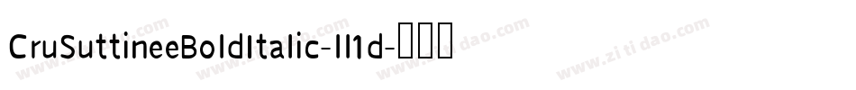 CruSuttineeBoldItalic-ll1d字体转换
