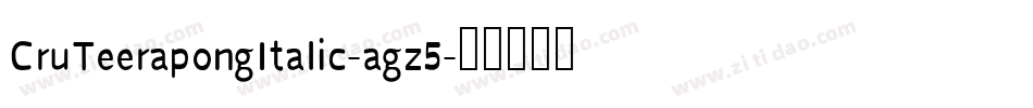 CruTeerapongItalic-agz5字体转换