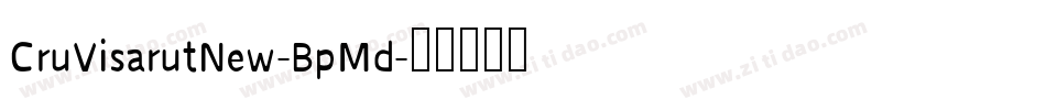 CruVisarutNew-BpMd字体转换