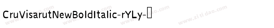 CruVisarutNewBoldItalic-rYLy字体转换