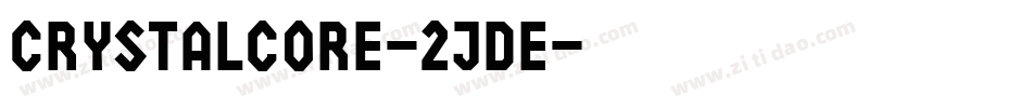 CrystalCore-2jde字体转换