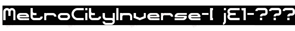 MetroCityInverse-DjE1字体转换
