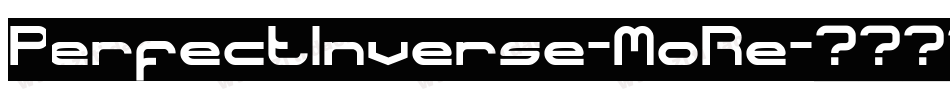 PerfectInverse-MoRe字体转换