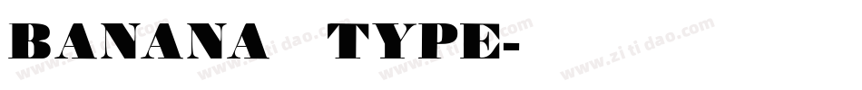 BANANA_TYPE字体转换