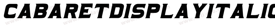 CabaretDisplayItalic-BW0Dd字体转换