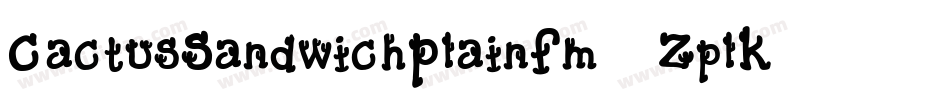 CactusSandwichPlainFm-ZplK字体转换 CactusSandwichPlainFm-ZplK字体转换