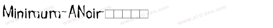 Minimum-ANoir字体转换