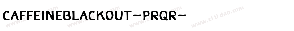 CaffeineBlackout-Prqr字体转换
