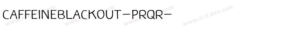 CaffeineBlackout-Prqr字体转换