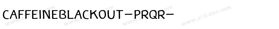 CaffeineBlackout-Prqr字体转换