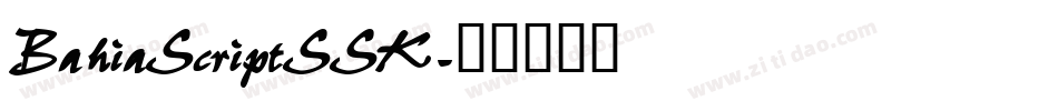 BahiaScriptSSK字体转换