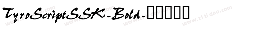 TyroScriptSSK-Bold字体转换
