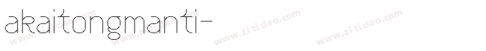 akaitongmanti字体转换