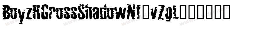 BoyzRGrossShadowNf-vZgL字体转换