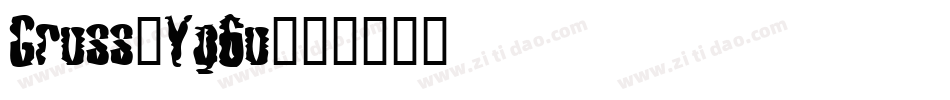 Gross-Yg6o字体转换