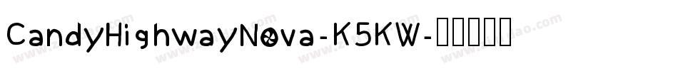 CandyHighwayNova-K5KW字体转换