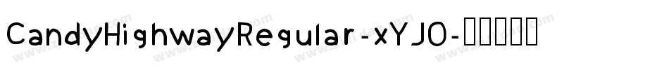 CandyHighwayRegular-xYJ0字体转换