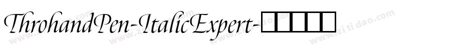 ThrohandPen-ItalicExpert字体转换