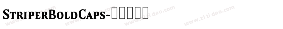 StriperBoldCaps字体转换