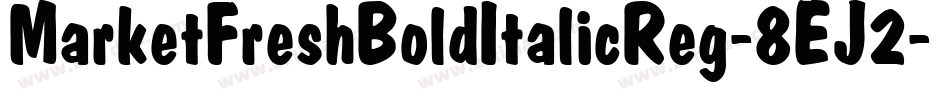 MarketFreshBoldItalicReg-8EJ2字体转换