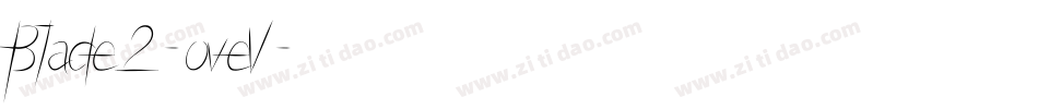 Blade2-oveV字体转换