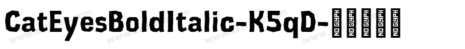 CatEyesBoldItalic-K5qD字体转换
