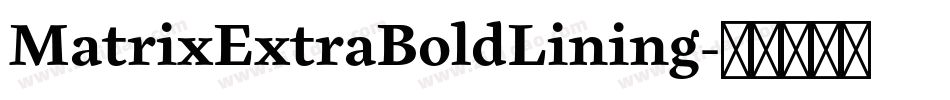 MatrixExtraBoldLining字体转换