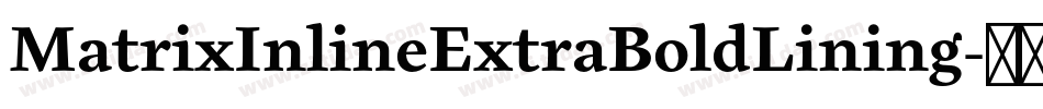 MatrixInlineExtraBoldLining字体转换