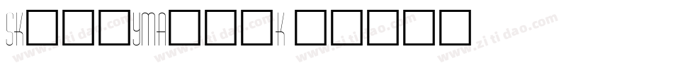 Skinnymalink字体转换