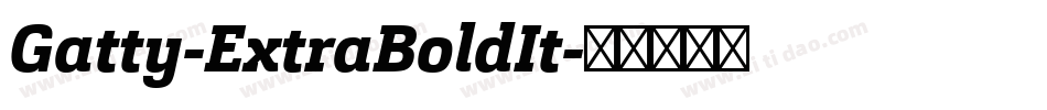 Gatty-ExtraBoldIt字体转换