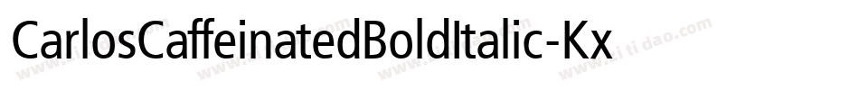 CarlosCaffeinatedBoldItalic-Kx7字体转换