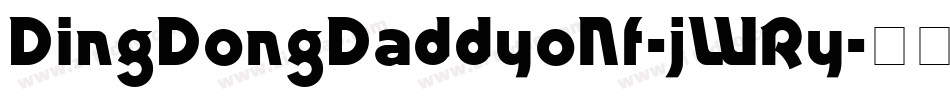 DingDongDaddyoNf-jWRy字体转换