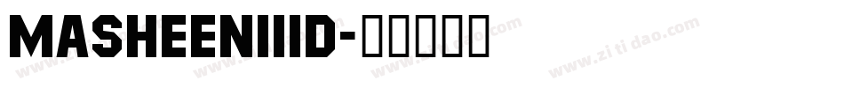 MasheenIIID字体转换