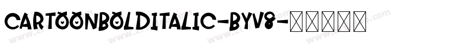 CartoonBoldItalic-ByV8字体转换
