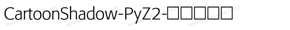 CartoonShadow-PyZ2字体转换
