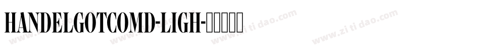 HandelGotComD-Ligh字体转换