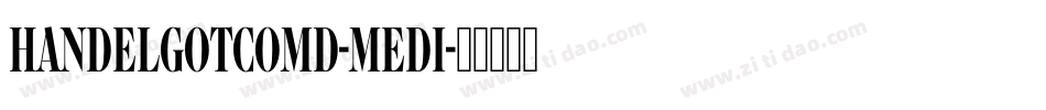 HandelGotComD-Medi字体转换