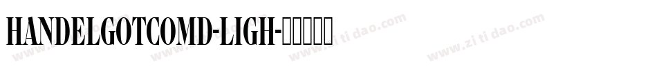 HandelGotComD-Ligh字体转换