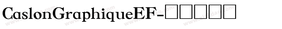 CaslonGraphiqueEF字体转换